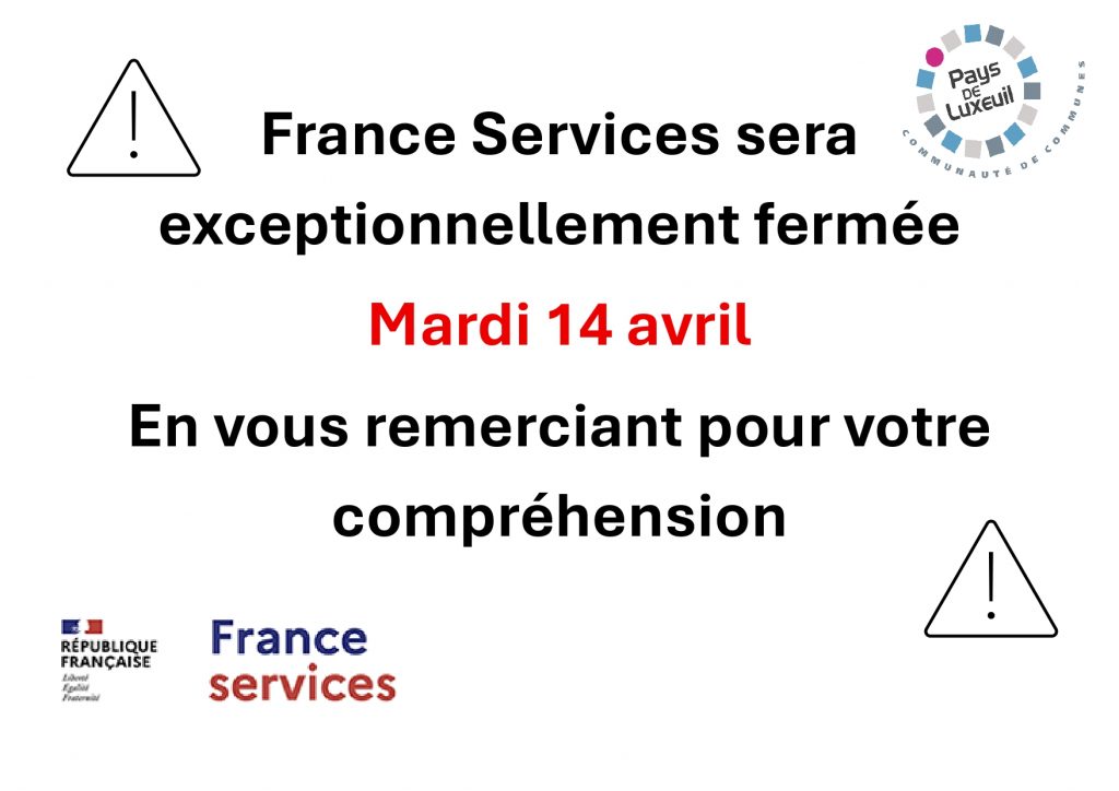 Fermeture exceptionnelle de la France Services du Pays de Luxeuil le mardi 14 avril 2026